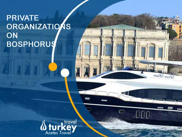 Private Organizations on Bosphorus