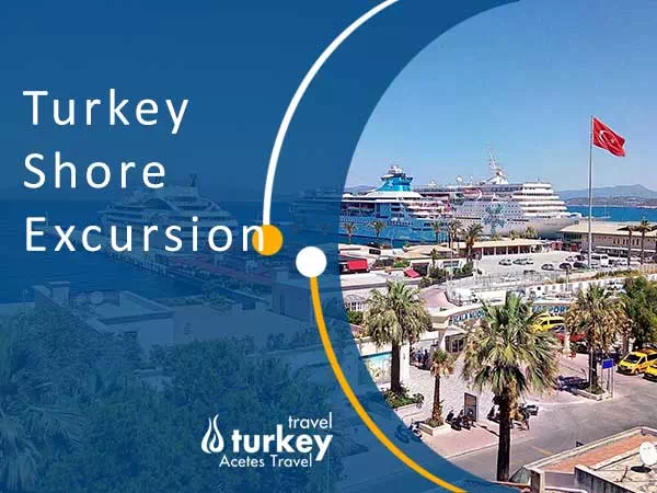 Turkey Shore Excursion